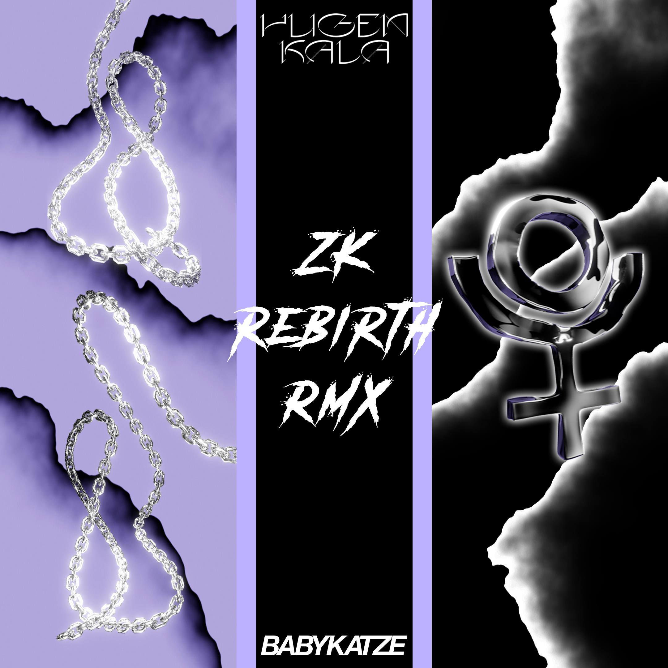 ZK Rebirth RMX (Yugen Kala Remix)